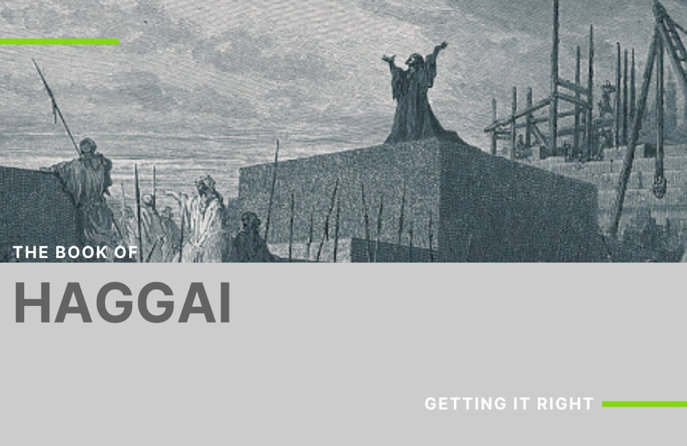 Haggai Getting it Right